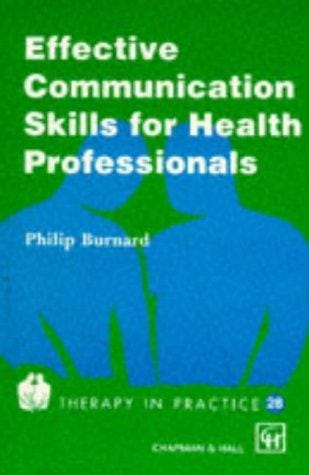 Effective Communication Skills for Health Professionals (Therapy in Practice)