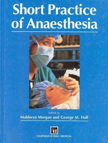 A Short practice of anaesthesia