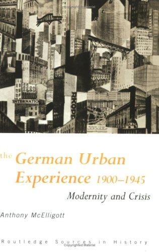 The German urban experience, 1900-1945