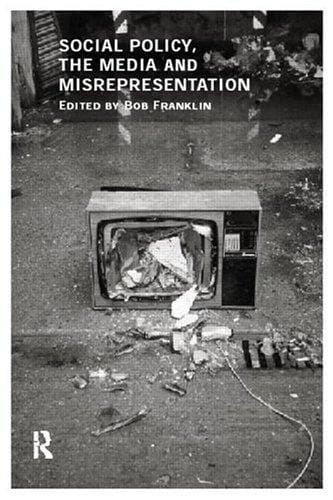 Social policy, the media, and misrepresentation