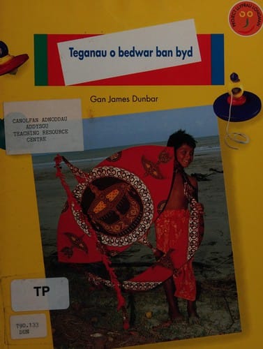Teganau o bedwar ban byd