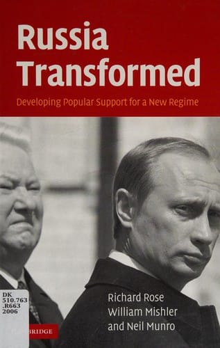 RUSSIA TRANSFORMED: DEVELOPING POPULAR SUPPORT FOR A NEW REGIME