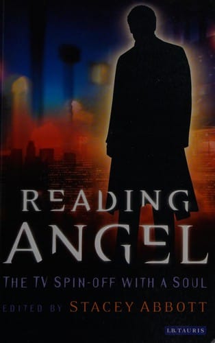 READING ANGEL: THE TV SPIN-OFF WITH A SOUL; ED. BY STACEY ABBOTT