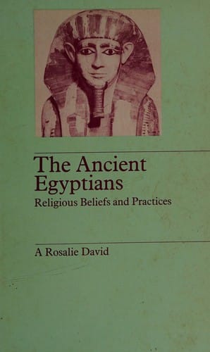 Ancient Egyptians, Religious Beliefs and Practices