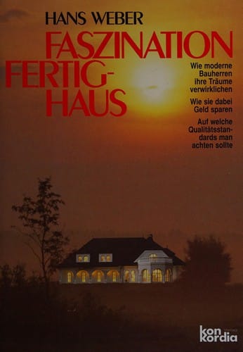 Faszination Fertighaus