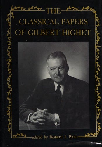 The classical papers of Gilbert Highet