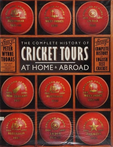 The complete history of cricket tours at home and abroad
