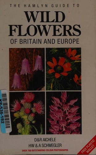 The Hamlyn guide to wild flowers of Britain and Europe