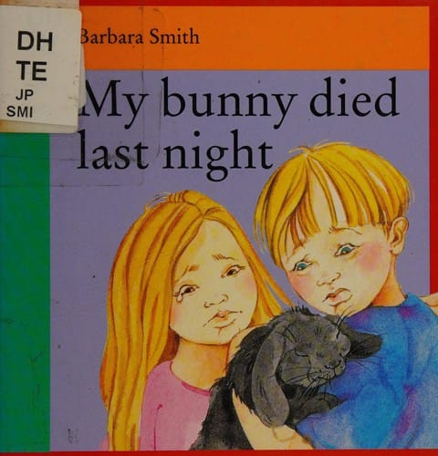 My Bunny Died Last Night ("Help!" Series)