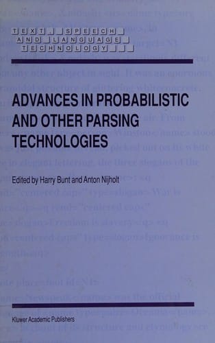 Advances in probabilistic and other parsing technologies
