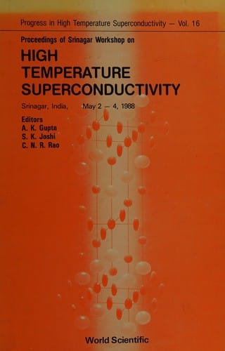 Proceedings of Srinagar Workshop on High Temperature Superconductivity, Srinagar, India, May 2-4, 1988