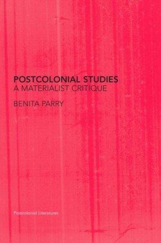 Postcolonial Studies: A Materialist Critique (Postcolonial Literatures)