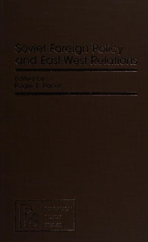 Soviet foreign policy and East-West relations
