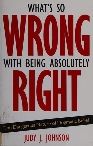 What's so wrong with being right?