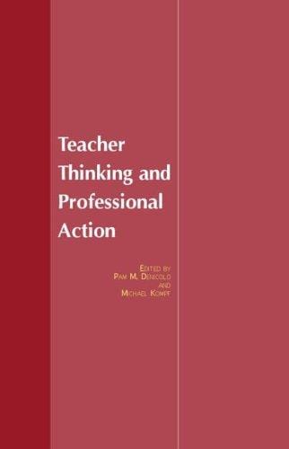 Teacher thinking and professional action