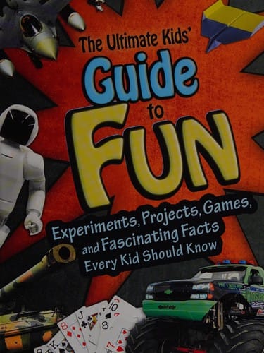 The ultimate kids' guide to fun