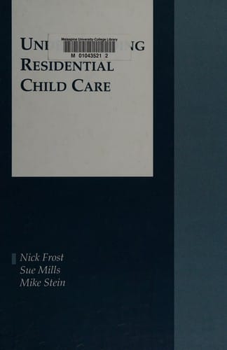 Understanding residential child care