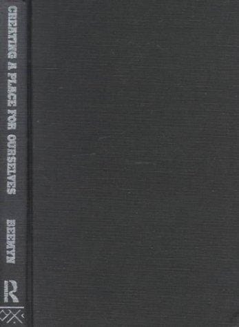 Creating a Place for Ourselves