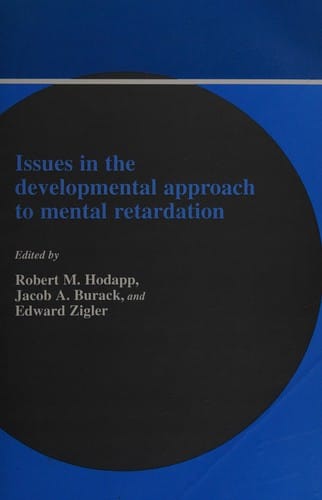 Issues in the developmental approach to mental retardation