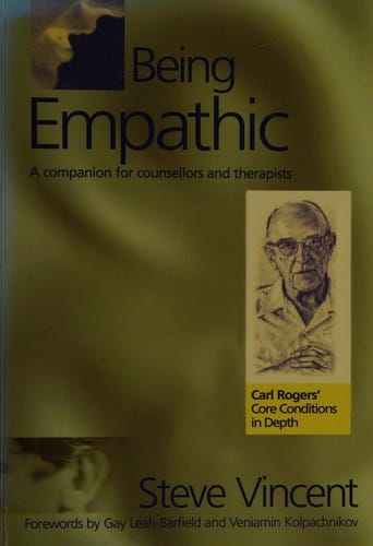 BEING EMPATHIC: A COMPANION FOR COUNSELLORS AND THERAPISTS