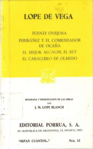 Fuente Ovejuna / Peribáñez y el Comendador de Ocaña / El mejor alcalde, el rey / El caballero de Olmedo