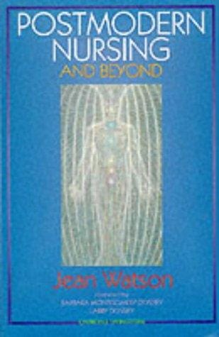 Postmodern Nursing and Beyond