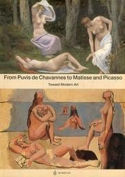 From Puvis de Chavannes to Matisse and Picasso