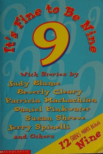 It's Fine to Be Nine