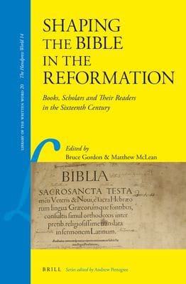 Shaping the Bible in the Reformation