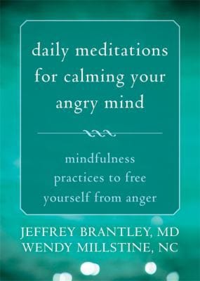 Daily meditations for calming your angry mind