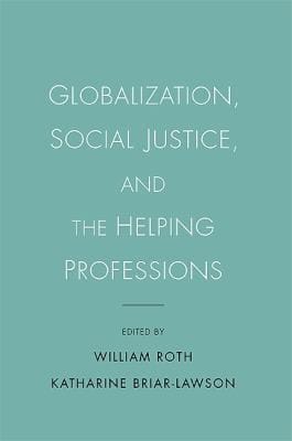 Globalization, social justice, and the helping professions