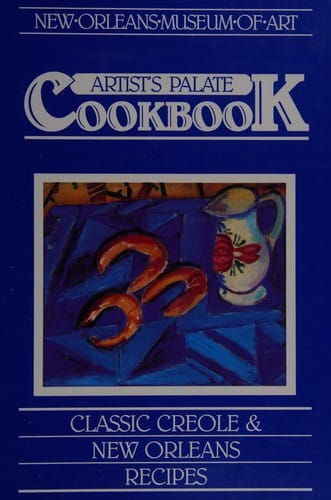 The Women's Volunteer Committee of the New Orleans Museum of Art presents Artist's Palate cookbook