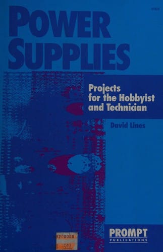 Power Supplies Projects for the Hobbyist and Technician