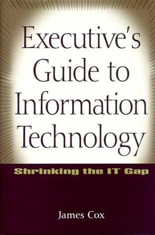 Executive's Guide to Information Technology