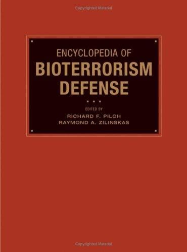 Encyclopedia of bioterrorism defense