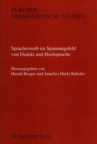 Spracherwerb im Spannungsfeld von Dialekt und Hochsprache