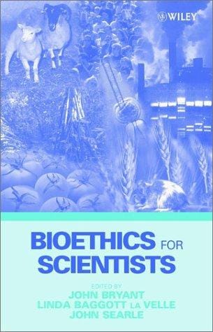 Bioethics for scientists