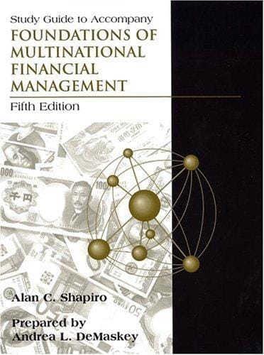 Study Guide to accompany Foundations of Multinational Financial Management