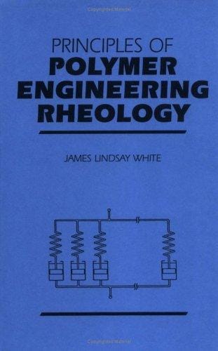 Principles of polymer engineering rheology