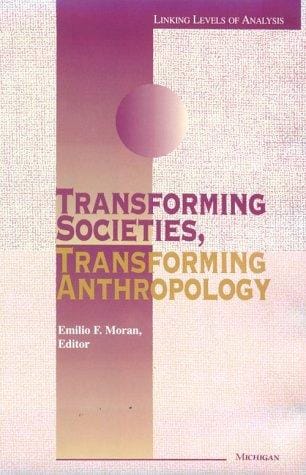 Transforming societies, transforming anthropology