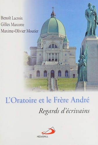 L'Oratoire et le frère André