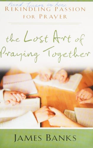 The lost art of praying together