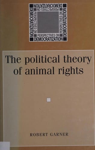 POLITICAL THEORY OF ANIMAL RIGHTS