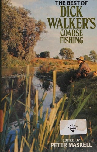 The best of Dick Walker's coarse fishing