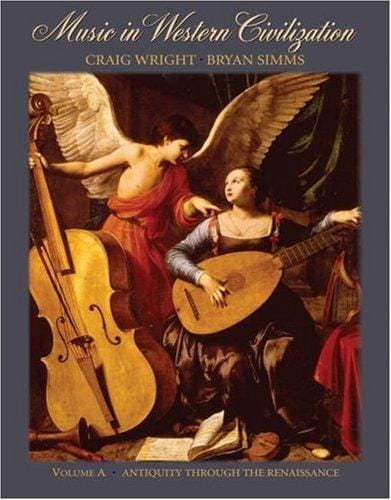 Music in Western Civilization, Volume A