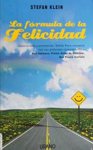 La fórmula de la felicidad, o, Cómo se originan los sentimientos gratos