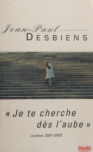 Je te cherche dès l'aube: journal 2001-2002