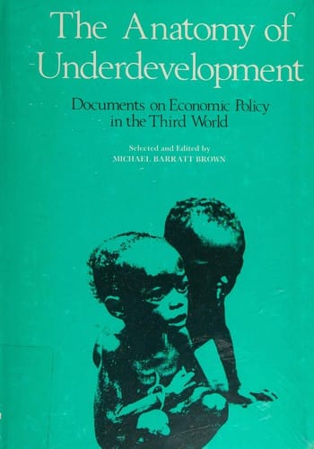 The Anatomy of underdevelopment