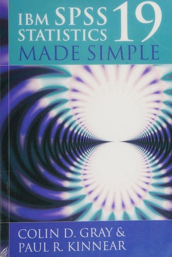 IBM SPSS statistics 19 made simple