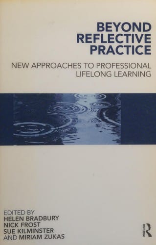 Beyond reflective practice